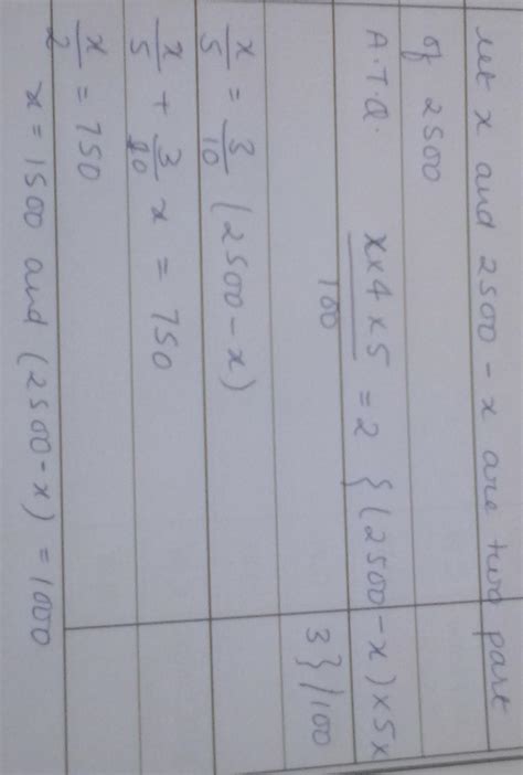 Divide ₹2500 into 2 parts such that the simple interest on one at 4% ...