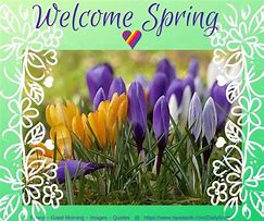Image result for Welcome Spring Good Morning