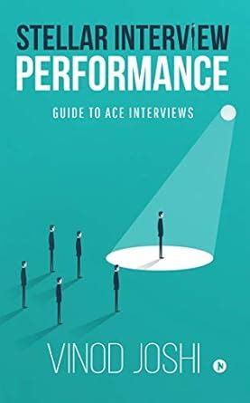 Buy Stellar Interview Performance : Guide to Ace Interviews Book Online ...