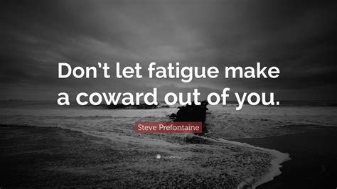 Steve Prefontaine Quotes