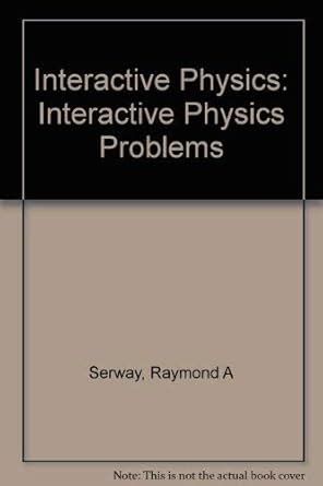 Buy Physics for Scientists and Engineers: Interactive Physics Problems ...