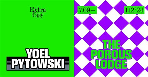 Opening: Yoel Pytowski - The Porous Lodge, Provinciestraat 112, 2018 ...