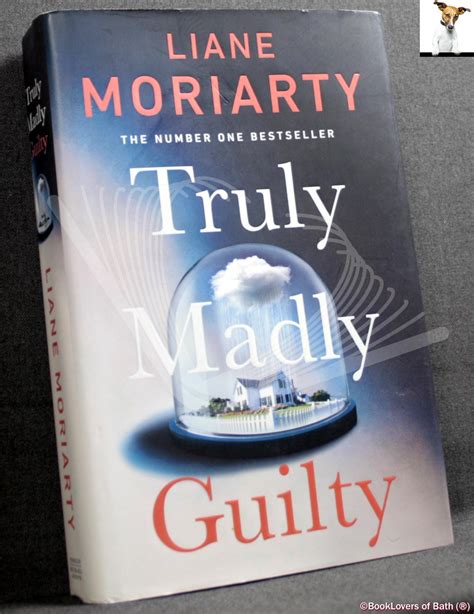 Truly Madly Guilty by Liane Moriarty: Hardback in Dust Wrapper. (2012 ...