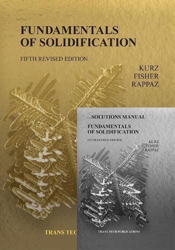 Fundamentals of Solidification 5th edition with Solutions Manual ...