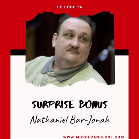 BONUS - Nathaniel Bar-Jonah - Love and Murder Podcast