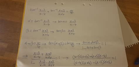 Solve for x- tan inverse x-3/x-4 +tan inverse x+3/x+4 = pie by 4 ...