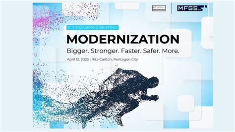 ICIT 2023 Spring Briefing: Modernization / Bigger. Better. Faster ...