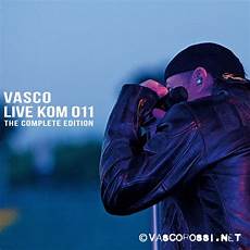 foto vasco live vasco live kom 011 the compelte edition vasco foto vasco live vasco live kom 011 the compelte edition vasco
