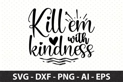 Kill'em with Kindness SVG Graphic by snrcrafts24 · Creative Fabrica