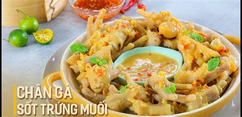 Hướng dẫn cách làm chân gà sốt trứng muối ngon đúng điệu