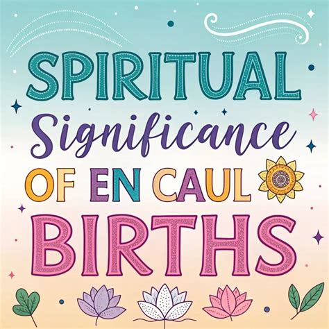 Best 13 The Spiritual Significance Of En Caul Births: Deep Insights ...