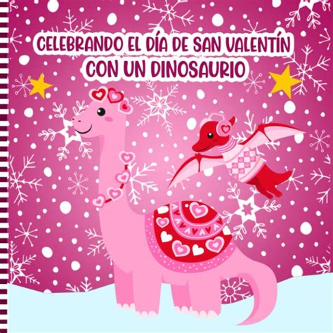 Buy Celebrando El Día De San Valentín Con Un Dinosaurio: Dinosaurios ...