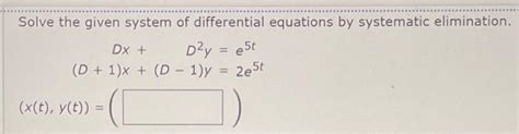 Image result for Solve System of Differential Equations Elimination Using Operators