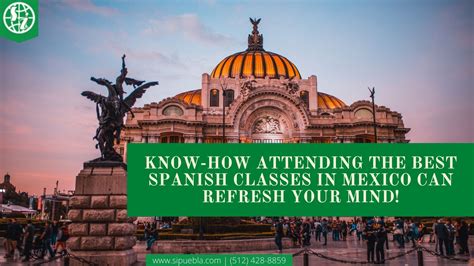 Know-How Attending the Best Spanish Classes in Mexico can Refresh Your ...