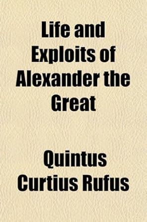 Life and Exploits of Alexander the Great : Amazon.in: Books