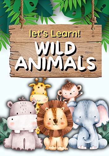 Kid's Wild Animals Learing: Ultimate book to learn wild animals with ...