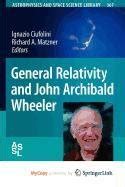 General Relativity and John Archibald Wheeler : Amazon.in: Books