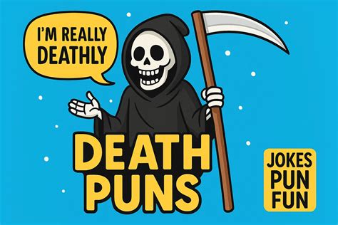 100+ Death Puns That Will Slay You With Laughter
