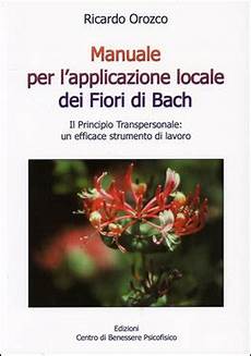 manuale fiori di bach manuale per l applicazione locale dei fiori di bach libro manuale fiori di bach manuale per l applicazione locale dei fiori di bach libro