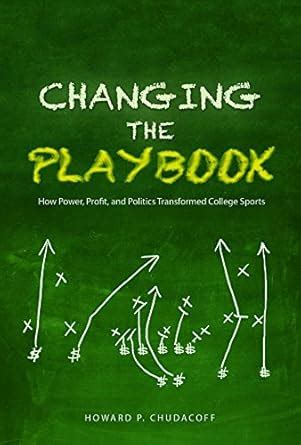 Changing the Playbook: How Power, Profit, and Politics Transformed ...