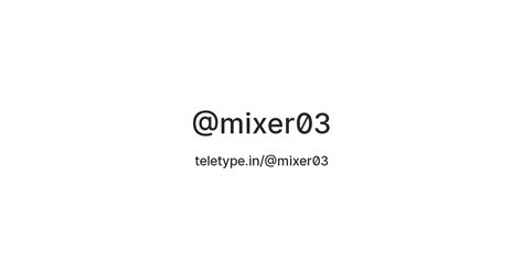 @mixer03 — Teletype
