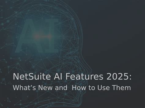 NetSuite AI Features 2025: What’s New and How to Use Them – Shopify and ...
