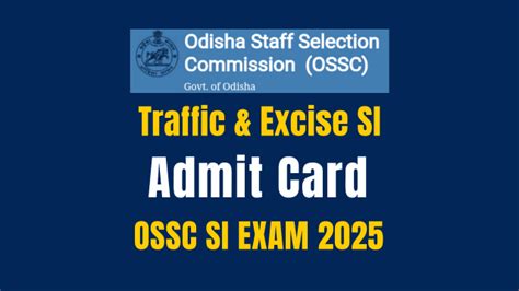 OSSC Traffic & Excise SI Admit Card 2025 Out: Downland Link Activated ...