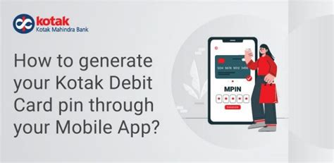 How to generate Kotak Debit Card PIN using the mobile banking app?