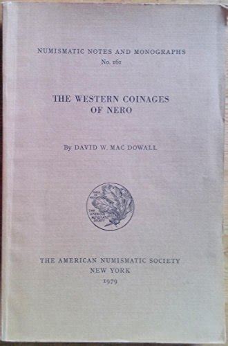 The Western Coinages of Nero: No. 161 (Numismatic Notes & Mongraphs ...