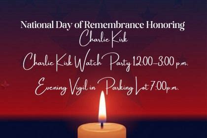 SAVE THE DATE: National Day of Rememberance Charlie Kirk, 42611 ...
