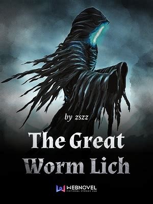 The Great Worm Lich - Free Web Novel - Free reading of novels