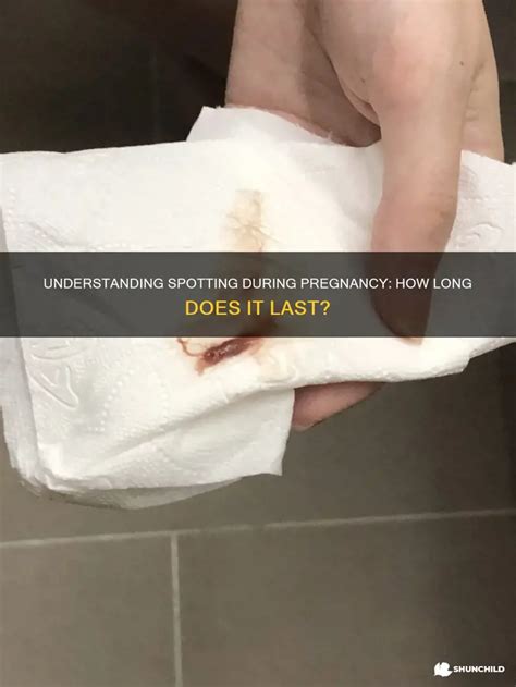 Understanding Spotting During Pregnancy: How Long Does It Last? | ShunChild