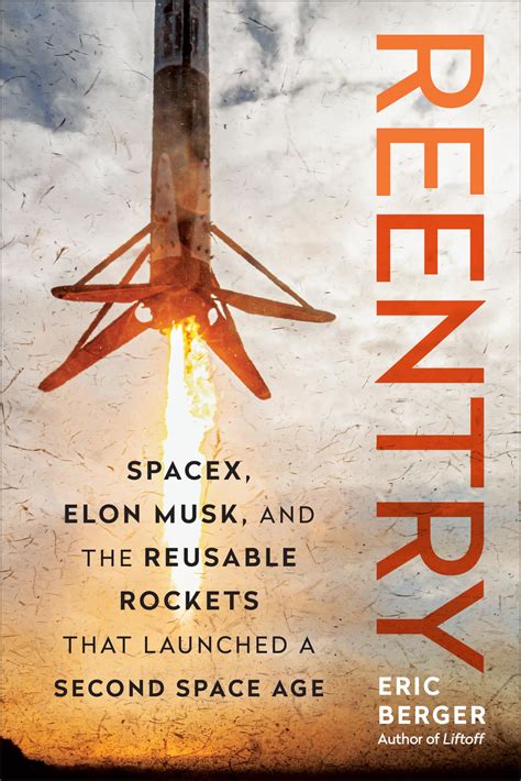 Buy Reentry: Spacex, Elon Musk, and the Reusable Rockets That Launched ...
