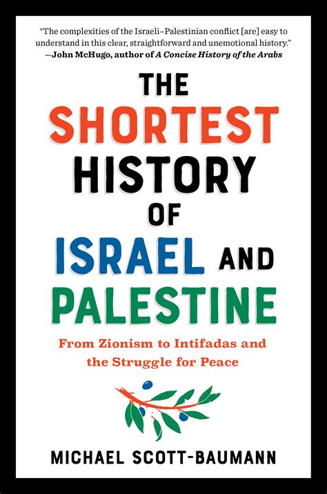 The Shortest History of Israel and Palestine: From Zionism to Intifadas ...