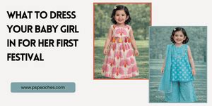 Ethnic Wear for Baby Girl: Best First Festival Outfit Ideas (0–2 Years)