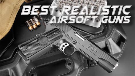 10 Best Realistic Airsoft Guns | 2026 Ultimate Guide