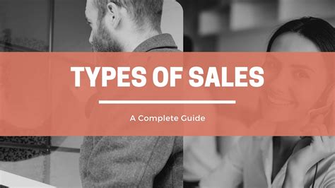 Types of Sales: A Complete Guide