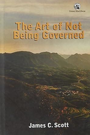 Buy ART OF NOT BEING GOVERNED, THE (PUL) Book Online at Low Prices in ...