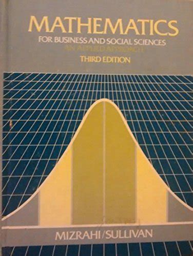 Mathematics for Business and Social Sciences: An Applied Approach ...