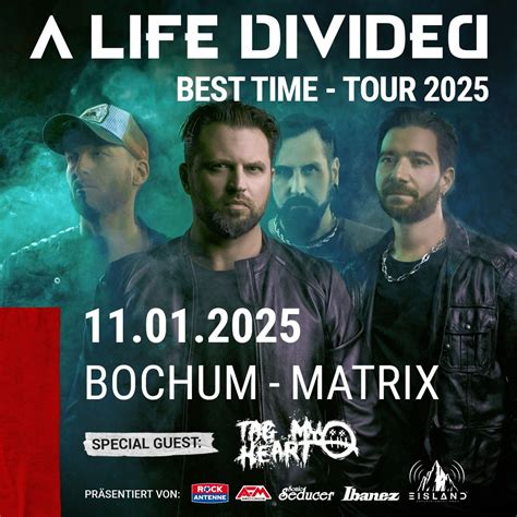 A LIFE DIVIDED – “BEST TIME” TOUR 2025 Bochum - Matrix, Matrix Konzerte ...