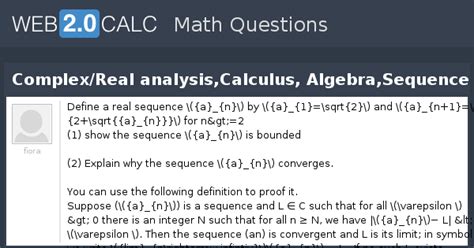View question - Complex/Real analysis,Calculus, Algebra,Sequence