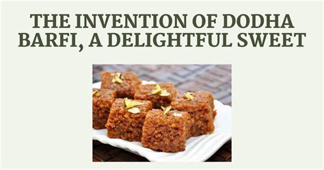 The Invention Of Dodha Barfi, A Delightful Sweet — Teletype