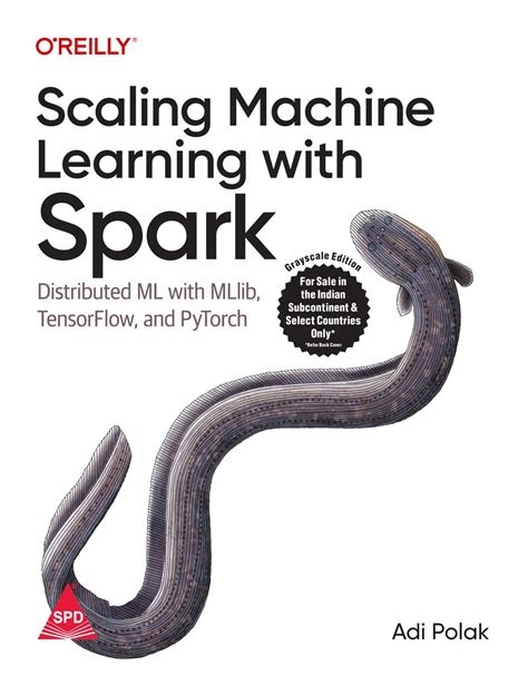 Buy Scaling Machine Learning with Spark: Distributed ML with MLlib ...