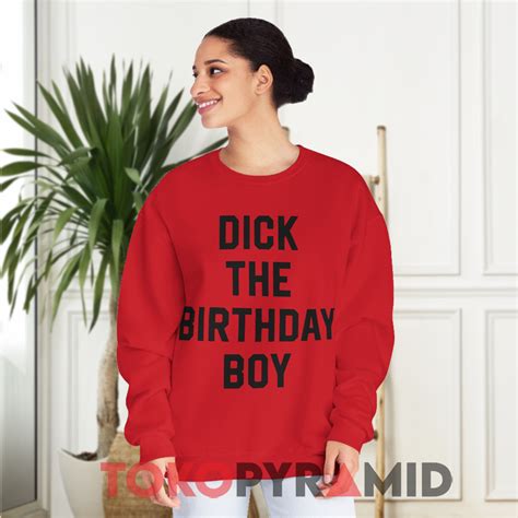 Dick The Birthday Boy Shirt - TokoPyramid