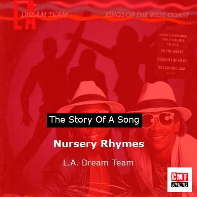 The story and meaning of the song 'Nursery Rhymes - L.A. Dream Team