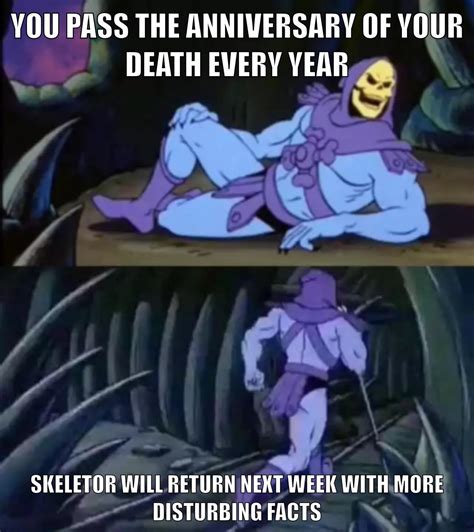 Till next time : r/skeletor