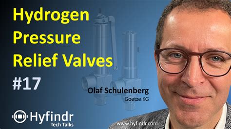 Hyfindr Tech Talk #17 - Hydrogen Pressure Relief Valve | HYFINDR Blog