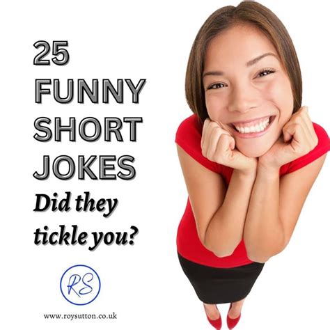 25 funny, short jokes that will tickle you - Roy Sutton