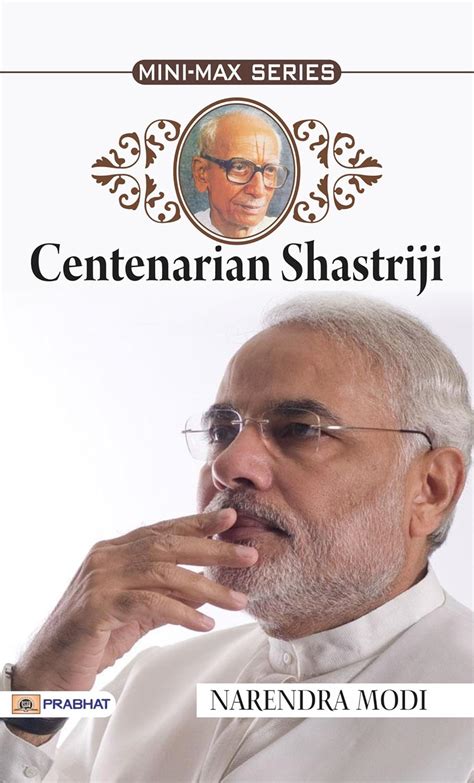 Centenarian Shastriji: Insights from the Life of Lal Bahadur Shastri ...