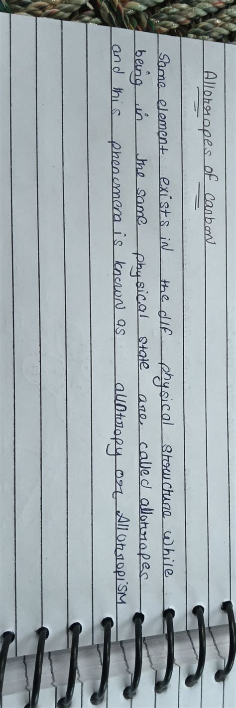 Allotropes of carbon Same element exists in the dif physical structure w..